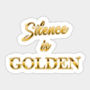 Silence Is Golden Sticker